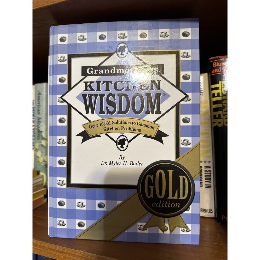 Grandmother's Kitchen Wisdom‎ by Dr. Myles H. Bader - Gold Edition